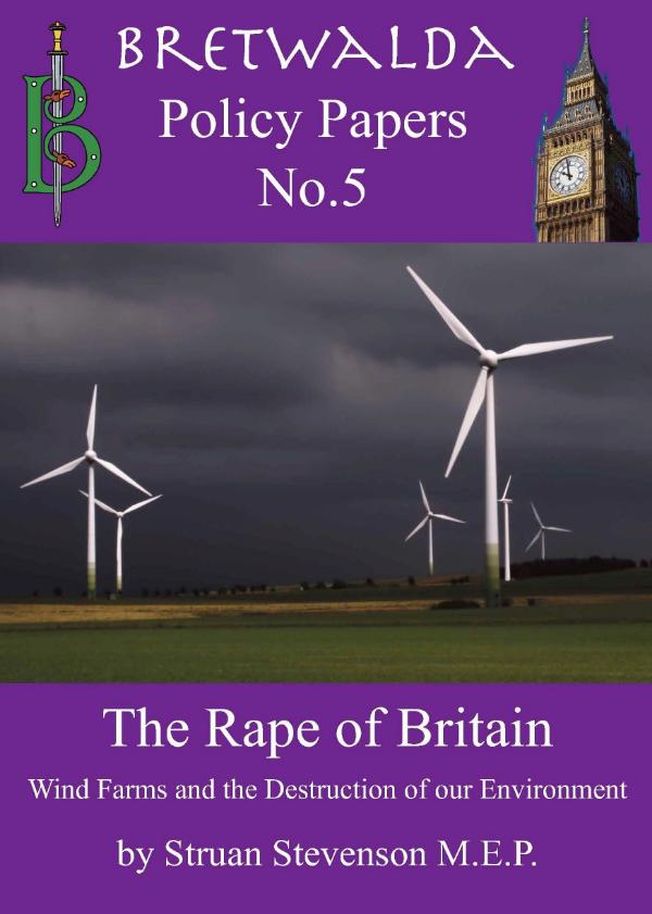 The Rape of Britain -  Wind Farms and the Destruction of our Environment by Struan Stevenson MEP