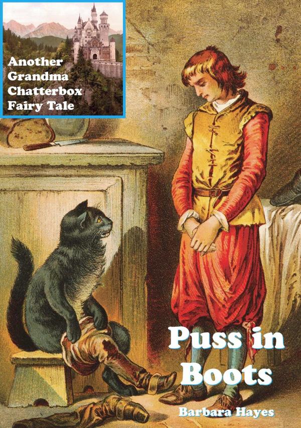Puss in Boots - Another Grandma Chatterbox Fairy Tale 1 by Barbara Hayes