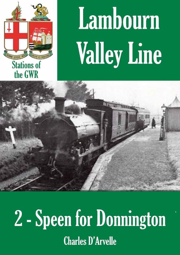 Speen for Donnington - Stations of the Great Western Railway GWR by Charles D'Arvelle