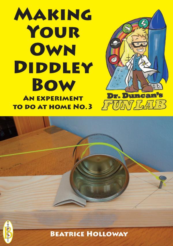 Make your own Diddly-Bow - A Science Experiment to do at Home by Beatrice Holloway