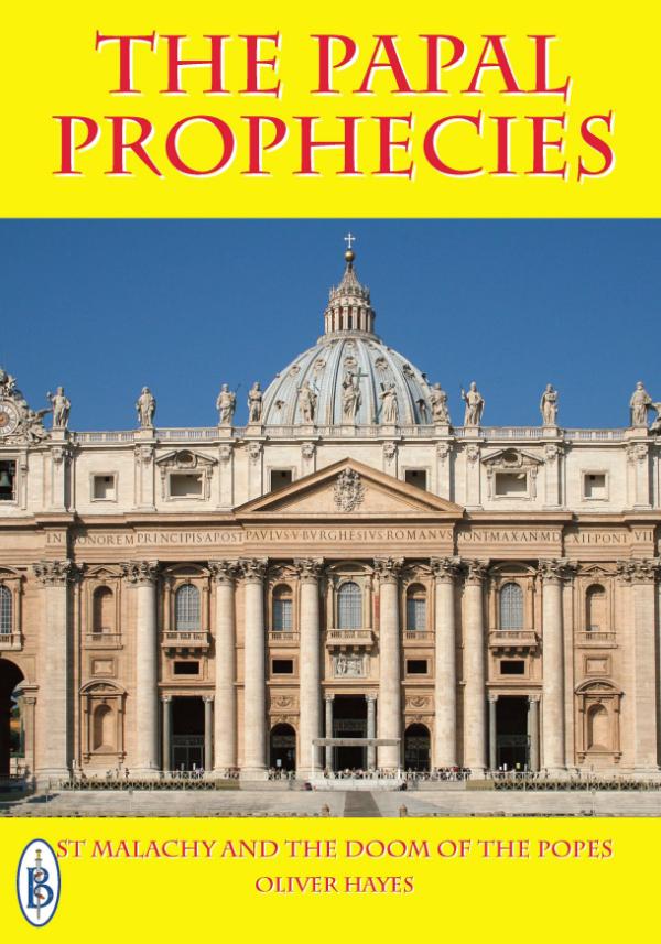 The Papal Prophecies  - St Malachy and the Doom of the Popes by Oliver Hayes