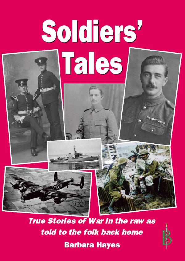 Soldiers' Tales - As told to the folks back home by Barbara Hayes