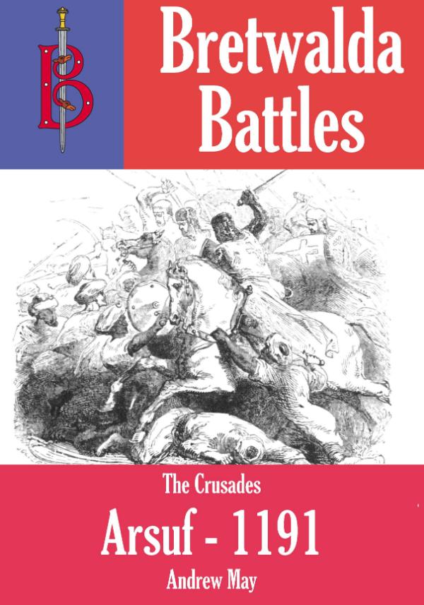 The Battle of Arsuf 1191 by Andrew May