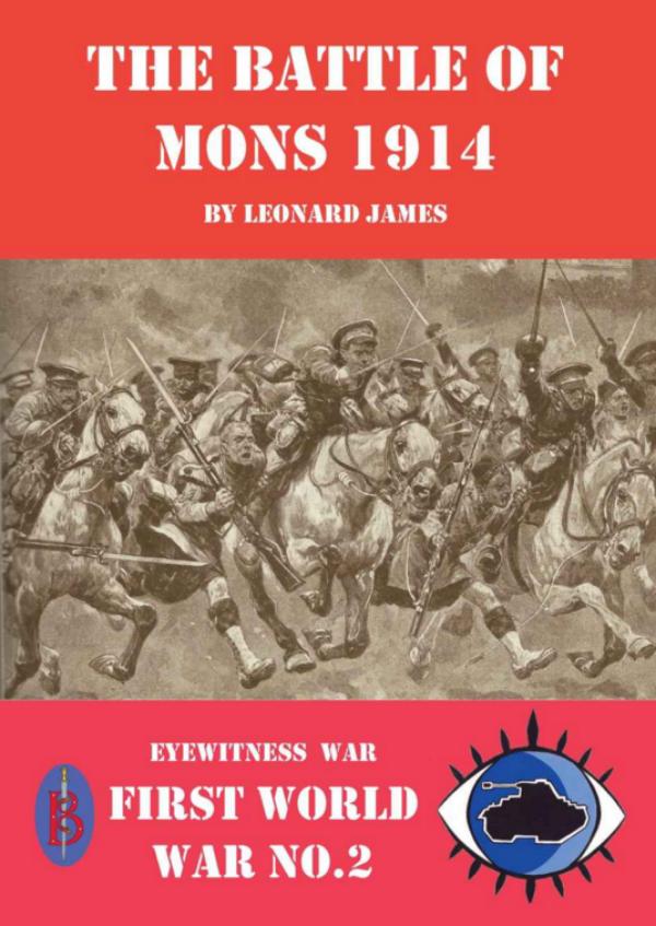 The Battle of Mons 1914 by Leonard James